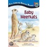 Baby Meerkats by Ginjer L. Clarke