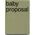 Baby Proposal