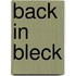 Back in Bleck