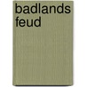 Badlands Feud door Craig Campbell