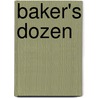 Baker's Dozen door R.P. Kingsley