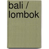 Bali / Lombok door Stefan Loose