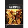 Bali Brothers by Michael Wiese