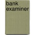 Bank Examiner