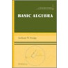 Basic Algebra door Anthony W. Knapp