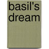 Basil's Dream by Christine Hale