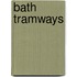 Bath Tramways