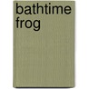 Bathtime Frog door Gerald Hawksley