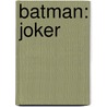 Batman: Joker by Lee Bermejo