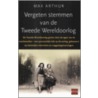 Vergeten stemmen van de Tweede wereldoorlog by Max Arthur