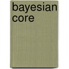 Bayesian Core door Jean Michel Martin