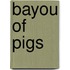 Bayou of Pigs