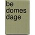 Be Domes Dage