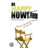 Be Happy Now!