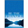 Be the Change door Ed Shapiro