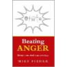 Beating Anger door Mike Fisher