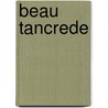 Beau Tancrede door pere Alexandre Dumas