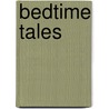 Bedtime Tales door Cavin Wright