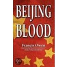 Beijing Blood by Francis Owen