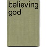 Believing God by Unknown