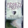 Bella Poldark by Winston Graham