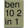 Ben 10 2 in 1 door Matt Wayne