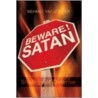 Beware! Satan by Mehmet Yavuz Seker