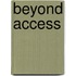 Beyond Access