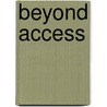 Beyond Access by The Fabian Society