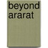 Beyond Ararat