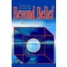 Beyond Belief by Timothy Gooding
