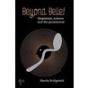 Beyond Belief door Martin Bridgstock