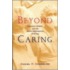 Beyond Caring