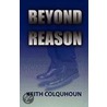 Beyond Reason door Keith Colquhoun