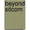 Beyond Sitcom by Antonio Savorelli