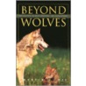 Beyond Wolves door Martin A. Nie
