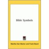 Bible Symbols by Martha Van Marter