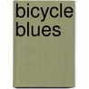Bicycle Blues door Anthony Masters