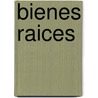 Bienes Raices door J.A. Tony Ruano