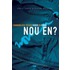 Nou en?
