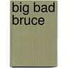 Big Bad Bruce door Bill Peet