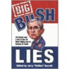 Big Bush Lies door Jack Barrett