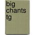 Big Chants Tg