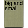 Big and Small by Kelly Doudna