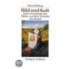 Bild und Kult by Hans Belting