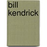 Bill Kendrick by Miriam T. Timpledon
