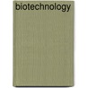 Biotechnology door Felix W. Richter