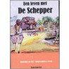 Een leven met de Schepper door D. Cameron