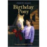 Birthday Pony door Jessie Haas