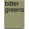 Bitter Greens door Anthony Di Renzo